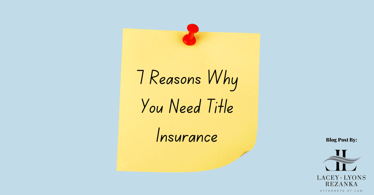 Blog Post on why you need Title Insurance by Lacey Lyons Rezanka in Melbourne Florida