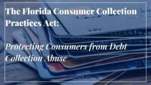 Florida Consumer Collection Practices Act